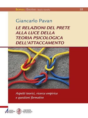 cover image of Le relazioni del prete alla luce della teoria psicologica dell'attaccamento